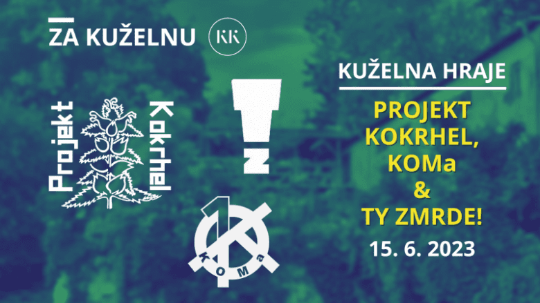 Kuželna hraje: Projekt Kokrhel, KOMa & Ty Zmrde!